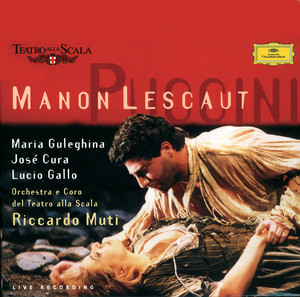 José Cura&Maria Guleghina&Ernesto Gavazzi&Orchestra del Teatro alla Scala di Milano&Riccardo Muti《... e Kate ripose al Re (Lampionaio, Des Grieux, Manon)》[MP3_LRC]