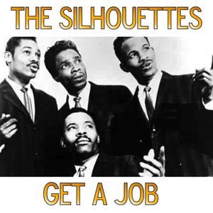 The Silhouettes《Get a Job》[MP3_LRC]