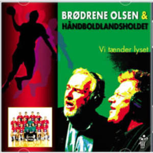 Håndboldlandsholdet&Brødrene Olsen - Vi tænder lyset
