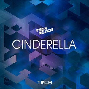 Tocadisco《Cinderella》[MP3_LRC]