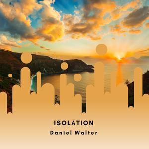 Daniel Walter《Isolation(Original Mix)》[MP3_LRC]