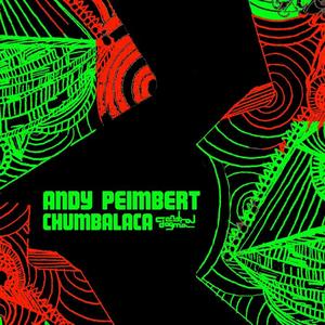 Andy Peimbert - Chumbalaca