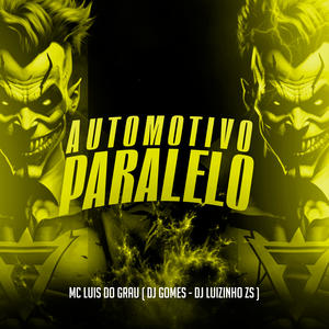 MC LUIS DO GRAU&Dj Gomes&DJ LUIZINHO ZS《Automotivo Paralelo(Explicit)》[MP3_LRC]