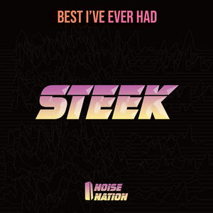 Steek《Best I've ever had》[MP3_LRC]