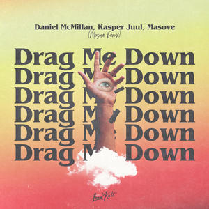 Daniel McMillan&Kasper Juul&Masove《Drag Me Down(Masove Remix)》[MP3_LRC]