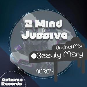 2 Mind&Jussive《Beauty Mary(Original Mix)》[MP3_LRC]