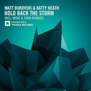 Matt Bukovski&Katty Heath&Myde《Hold Back The Storm (Myde Remix)》[MP3_LRC]