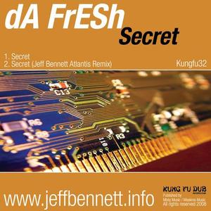 Da Fresh《Secret(Jeff Bennett Remix)》[MP3_LRC]