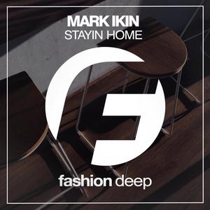 Mark Ikin《Stayin Home(Dub Mix)》[MP3_LRC]