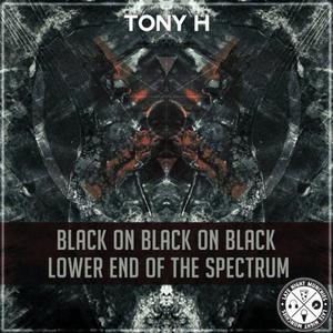 Tony H《Lower End of the Spectrum(Original Mix)》[MP3_LRC]