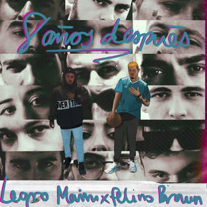 legro maim&Felino Brown《8 Años Después(Explicit)》[MP3_LRC]