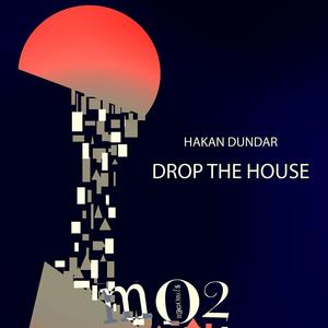 Hakan Dundar《Drop The House(Original Mix)》[MP3_LRC]