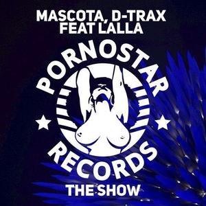 Mascota&D-Trax&Lalla《The Show》[MP3_LRC]