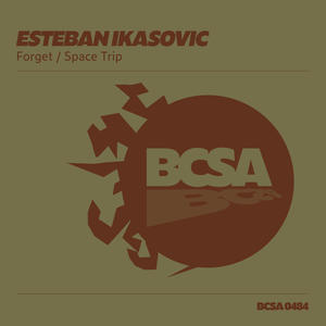 Esteban Ikasovic - Forget