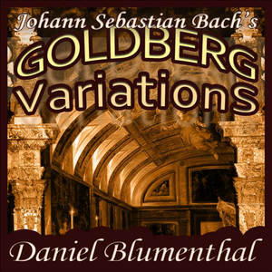 Daniel Blumenthal《Goldberg Variations for Keyboard, BWV 988 - Aria》[MP3_LRC]