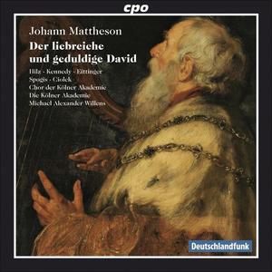 Cologne Academy Choir《Der liebreiche und gedultige David: Part I: Spiegelt euch an unsern  Thranen (Chorus of the Fleeing Israelites)》[MP3_LRC]