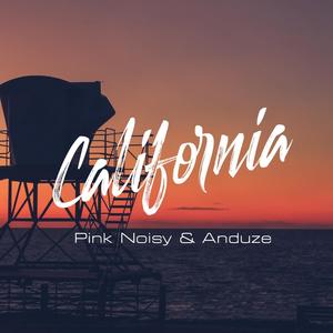 Pink Noisy&Anduze《California(Anthony El Mejor & DJ Nil Remix)》[MP3_LRC]