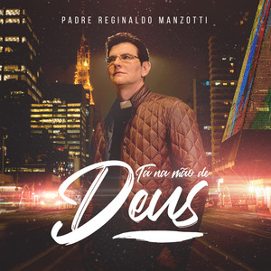 Padre Reginaldo Manzotti - Mais Perto Do Meu Deus