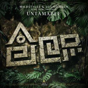 Wildstylez&Sound Rush&Ruby Prophet《Untamable》[MP3_LRC]