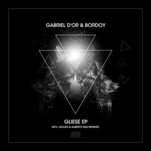 Alberto Ruiz&Gabriel D'Or&Andres Campo&Bordoy《Gliese(Alberto Ruiz & Andres Campo Remix)》[MP3_LRC]