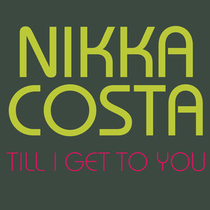 Nikka Costa《Till I Get To You(Radio Edit)》[MP3_LRC]