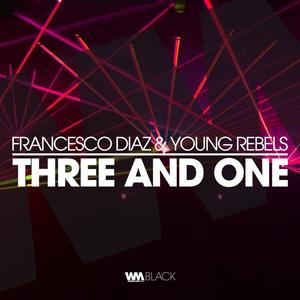 Francesco Diaz&Young Rebels《Three and One》[MP3_LRC]