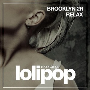 Brooklyn 2r《Relax(Original Mix)》[MP3_LRC]