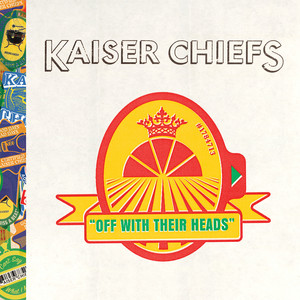 Kaiser Chiefs《Never Miss a Beat》[MP3_LRC]