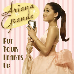 Ariana Grande《Put Your Hearts Up》[MP3_LRC]