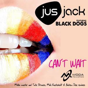 Jus Jack&Black Dogs《Can't Wait(Jus Jack's Stranded In Ibiza Chillout Mix)》[MP3_LRC]