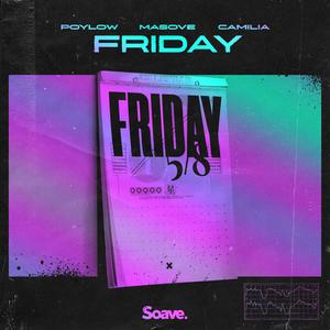 Poylow&Masove&Camilia&Gordon McMillan Wilson&Hugh Jude Brankin&John Robinson Reid&Ross Alexander Campbell《Friday》[MP3_LRC]