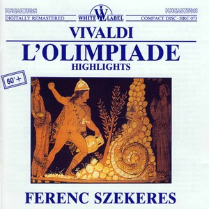 Maria Zempleni&Klára Takács&Kolos Kováts&Gyorgy Kaplan&István Gáti&Jozsef Hormai Horvath&Lajos Miller&Budapest Madrigal Choir&Hungarian State Orchestra&Ferenc Szekeres《L'Olimpiade, RV 725, Act III: Aria. Non so donde viene (Clistene)》[MP3_LRC]