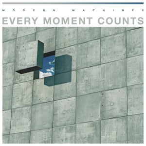 Modern Machines《Every Moment Counts》[MP3_LRC]