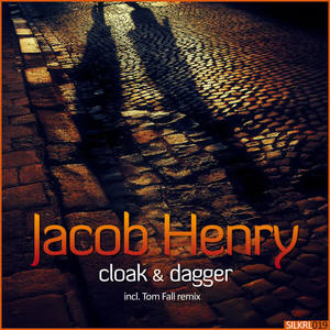 Jacob Henry&Tom Fall《Cloak & Dagger(Tom Fall Remix)》[MP3_LRC]