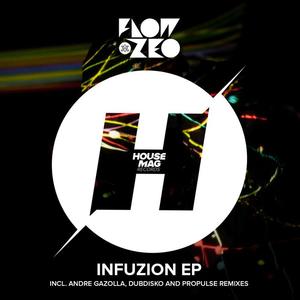 Flow & Zeo《Infuzion(Andre Gazolla Remix)》[MP3_LRC]