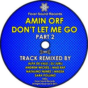 Amin Orf《Don't Let Me Go(Sara Pollino Chill Out Mix)》[MP3_LRC]