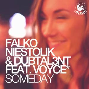 Falko Niestolik&Dubtal3nt&Voyce*《Someday(Edit)》[MP3_LRC]