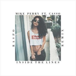 Raspo&Mike Perry&Casso《Inside the Lines (Raspo Remix)》[MP3_LRC]