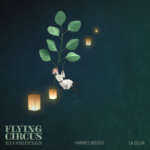 Hannes Bieger《La Selva(Original Mix)》[MP3_LRC]