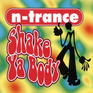 N-Trance《Shake Ya Body(Global Mix)》[MP3_LRC]