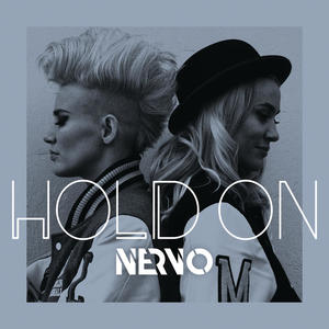 Nervo[欧美]《Hold On》[MP3_LRC]