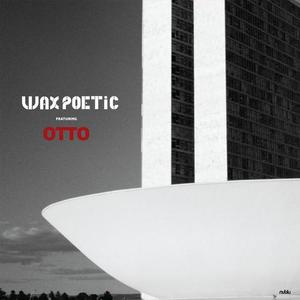 Wax Poetic&Otto《Morena  Flor(original)》[MP3_LRC]