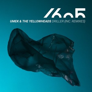 UMEK&The YellowHeads《Driller(Heerhorst Remix)》[MP3_LRC]