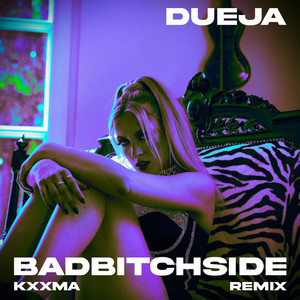 Dueja&KXXMA《Bad*****Side(KXXMA Remix|Explicit)》[MP3_LRC]