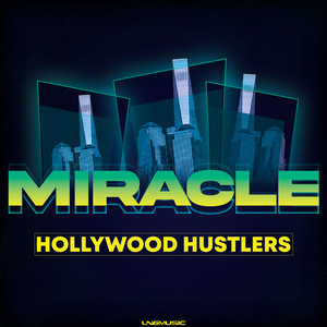 Hollywood Hustlers《Miracle(RainDropz! Remix)》[MP3_LRC]