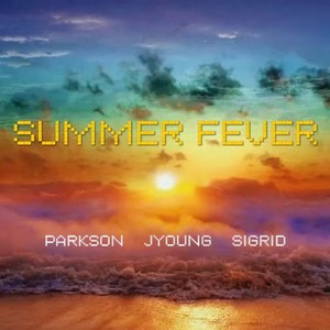 博彦朝&杨子JYoung&陈宣彤Sigrid《Summer Fever(伴奏)》[MP3_LRC]