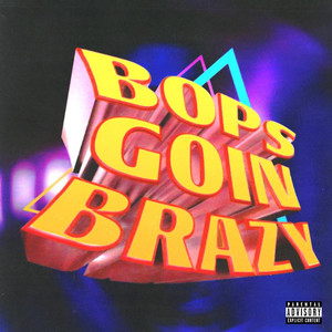 Tyga《Bops Goin Brazy(Explicit)》[MP3_LRC]