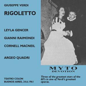 Argeo Quadri&Cornell Macneil&Leyla Gencer&Gianni Raimondi《Veglia, o donna, questo fiore (Rigoletto, Gilda, Duca)(Live)》[MP3_LRC]