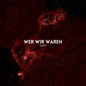 Nisa《wer wir waren》[MP3_LRC]