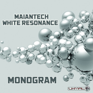 Maiantech&White Resonance《Monogram(Original Mix)》[MP3_LRC]